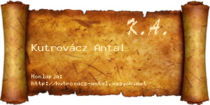 Kutrovácz Antal névjegykártya